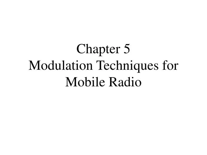 chapter 5 modulation techniques for mobile radio