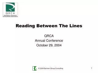 reading between the lines qrca annual conference october 29 2004