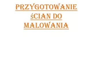 przygotowanie cian do malowania