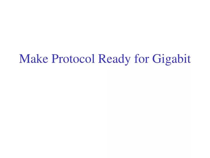 make protocol ready for gigabit