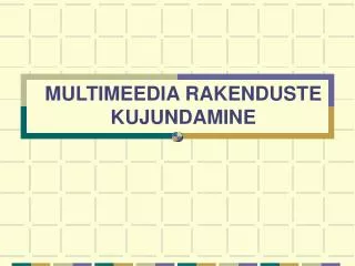 multimeedia rakenduste kujundamine