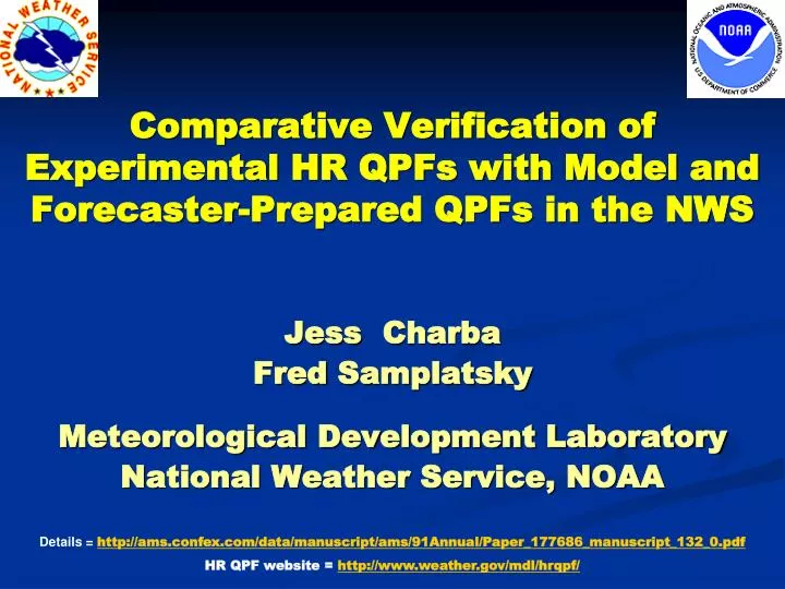 comparative verification of experimental hr qpfs with model and forecaster prepared qpfs in the nws