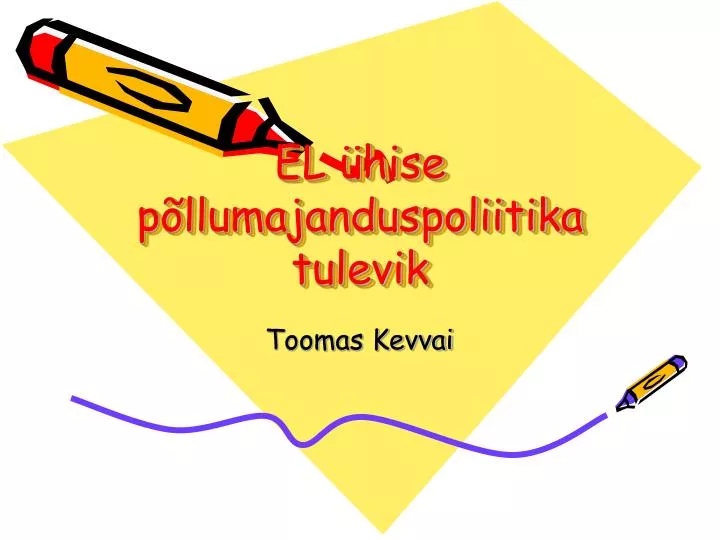 el hise p llumajanduspoliitika tulevik