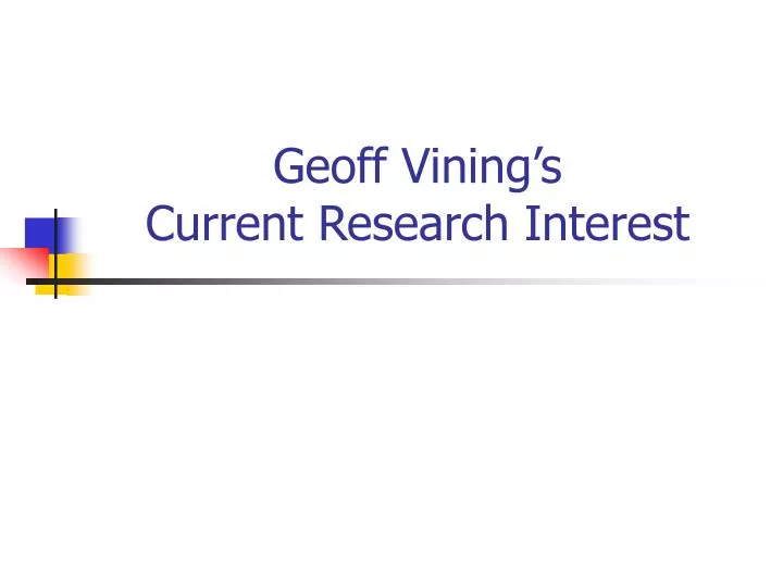 geoff vining s current research interest