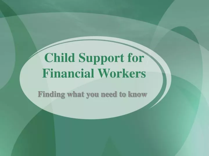 child support for financial workers