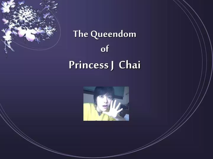 the queendom of princess j chai
