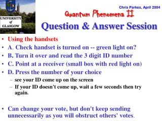 Quantum Phenomena II Question &amp; Answer Session