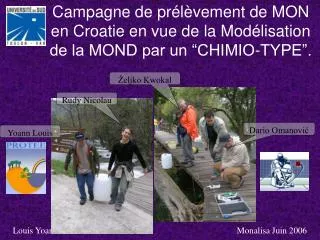 campagne de pr l vement de mon en croatie en vue de la mod lisation de la mond par un chimio type