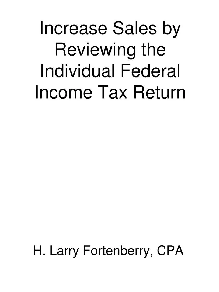 increase sales by reviewing the individual federal income tax return