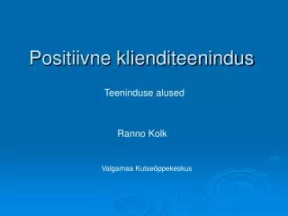 positiivne klienditeenindus