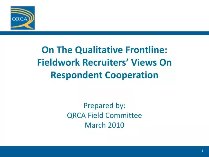 on the qualitative frontline fieldwork recruiters views on respondent cooperation