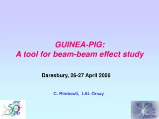 GUINEA-PIG: A tool for beam-beam effect study