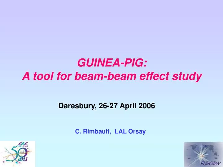 guinea pig a tool for beam beam effect study