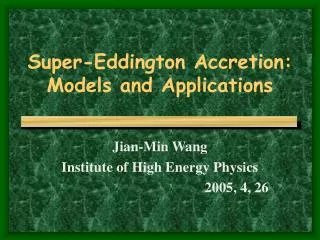 Super-Eddington Accretion: Models and Applications