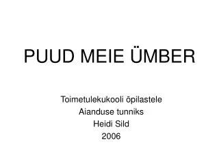 puud meie mber