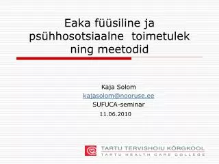 Eaka füüsiline ja psühhosotsiaalne toimetulek ning meetodid