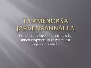 tammenoksa j rvenrannalla
