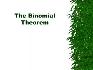 The Binomial Theorem