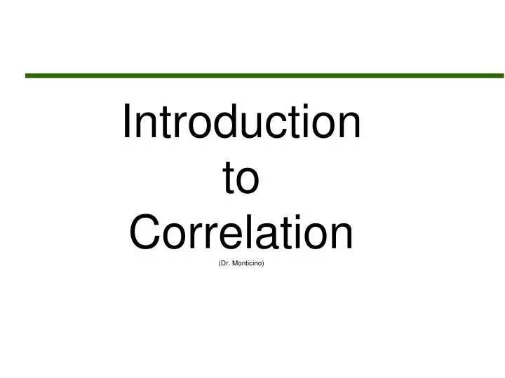 introduction to correlation dr monticino
