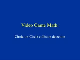 Video Game Math: