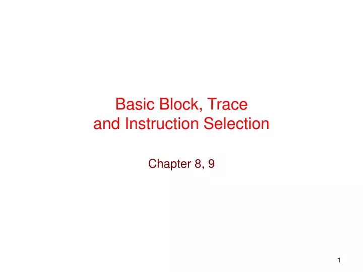 basic block trace and instruction selection
