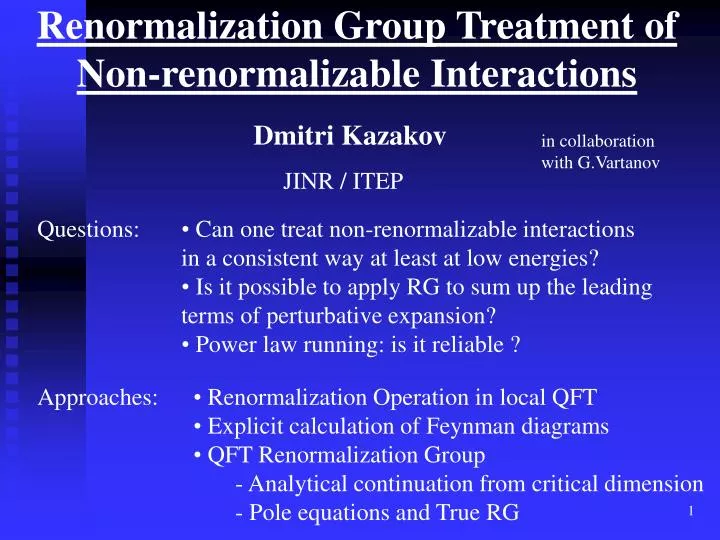 renormalization group treatment of non renormalizable interactions