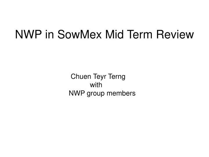 nwp in sowmex mid term review