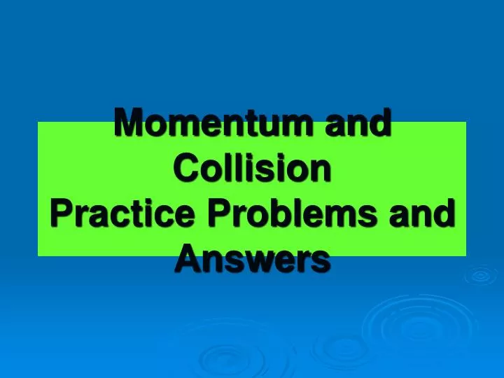 momentum and collision practice problems and answers