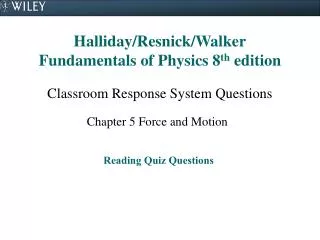 Halliday/Resnick/Walker Fundamentals of Physics 8 th edition