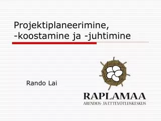projektiplaneerimine koostamine ja juhtimine