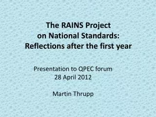 The RAINS P roject on National Standards: Reflections after the first year