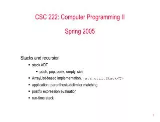 CSC 222: Computer Programming II Spring 2005