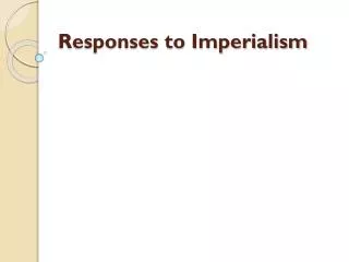 Responses to Imperialism