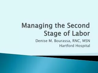 Managing the Second Stage of Labor