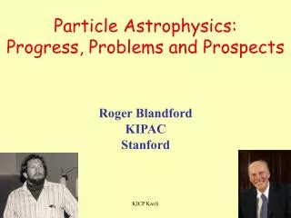 Particle Astrophysics: Progress, Problems and Prospects