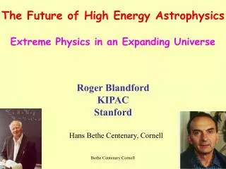 The Future of High Energy Astrophysics Extreme Physics in an Expanding Universe