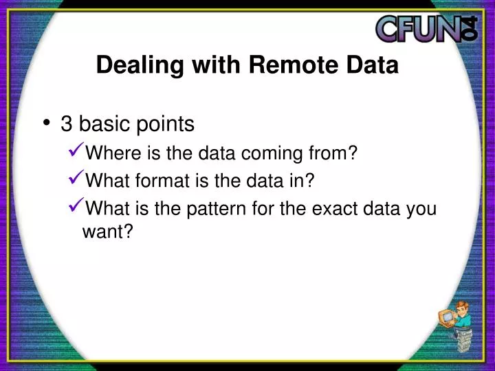 dealing with remote data