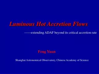 Luminous Hot Accretion Flows