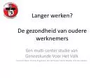 Langer werken? De gezondheid van oudere werknemers - slide 1