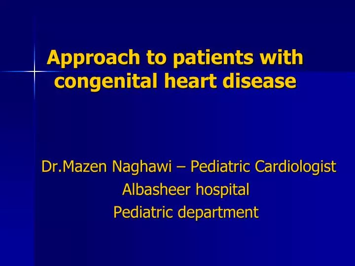 approach to patients with congenital heart disease