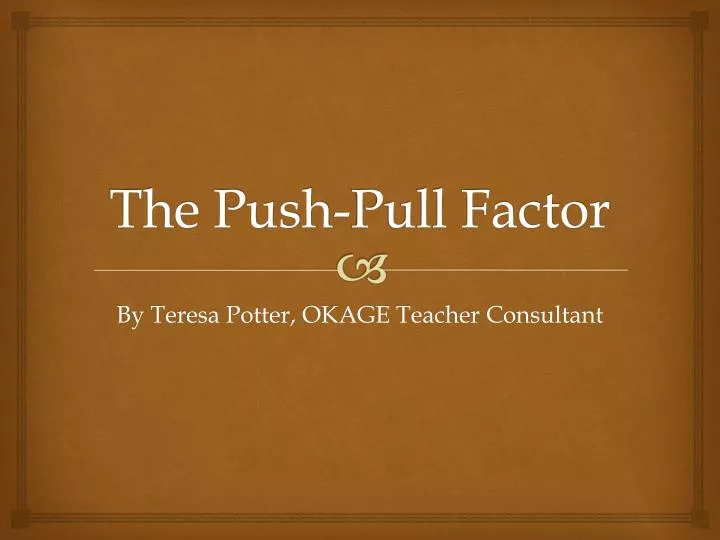 the push pull factor