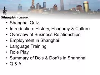 Shanghai Quiz Introduction: History, Economy &amp; Culture Overview of Business Relationships