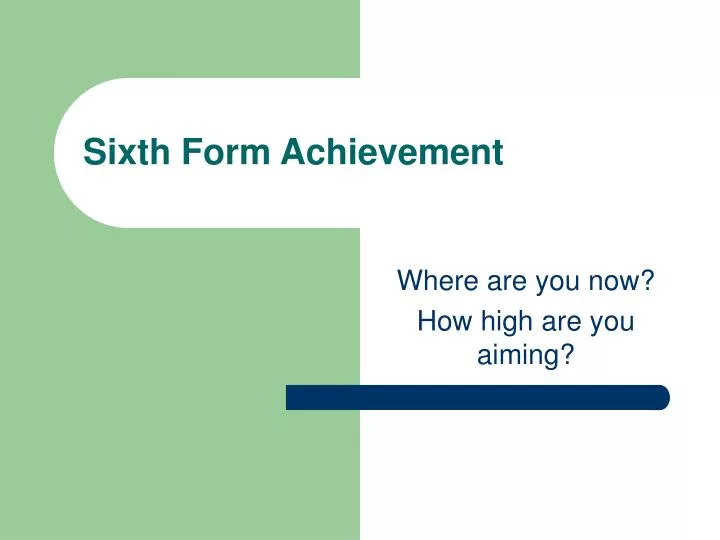 sixth form achievement