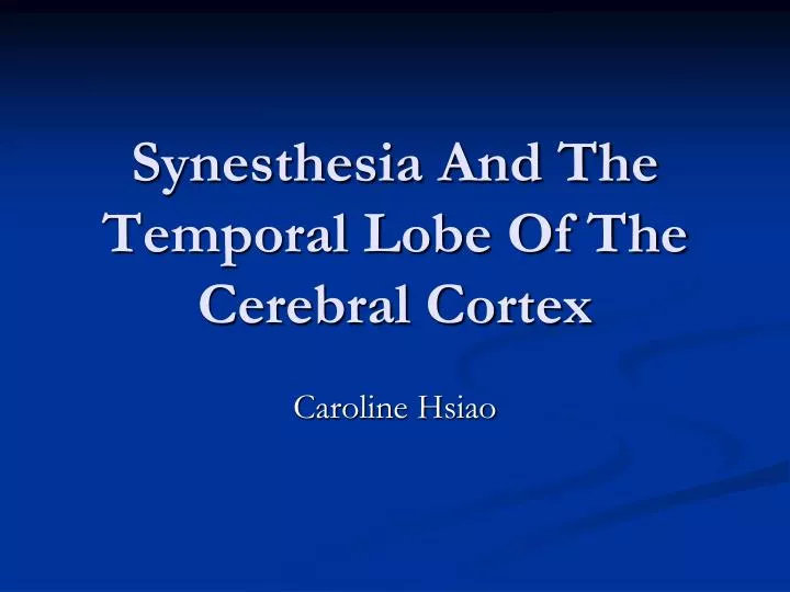 synesthesia and the temporal lobe of the cerebral cortex