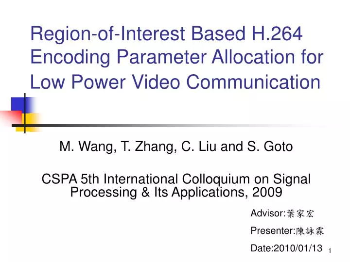 region of interest based h 264 encoding parameter allocation for low power video communication