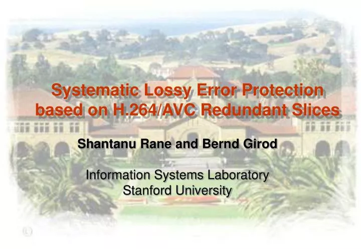 systematic lossy error protection based on h 264 avc redundant slices