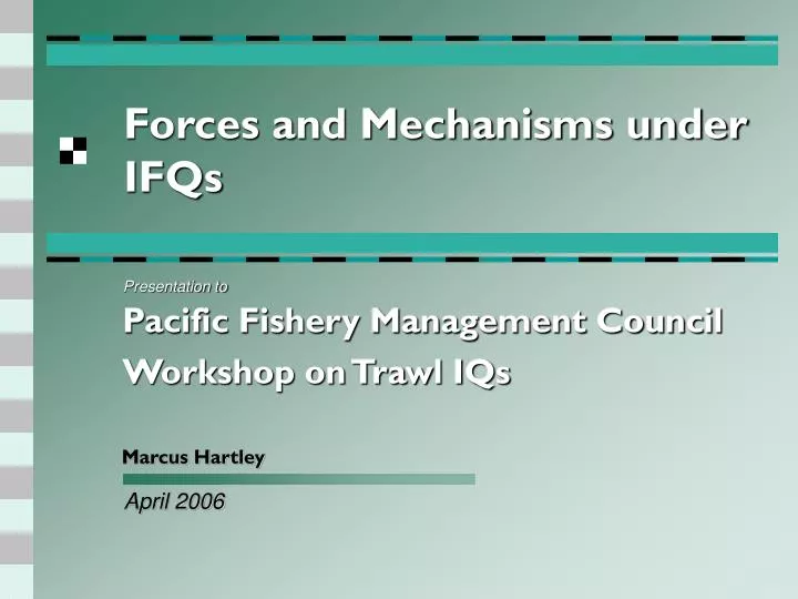 forces and mechanisms under ifqs
