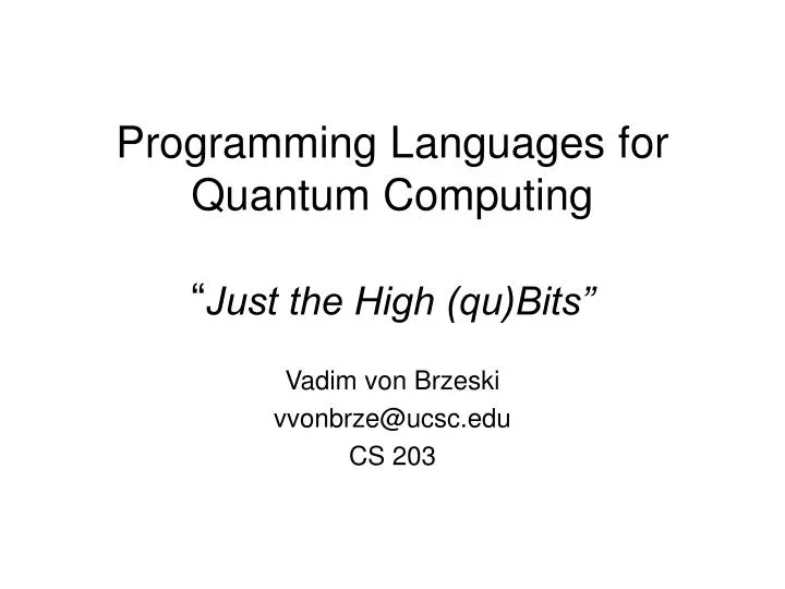 programming languages for quantum computing just the high qu bits