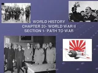 WORLD HISTORY CHAPTER 20- WORLD WAR II SECTION 1- PATH TO WAR