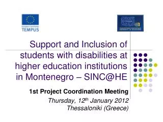 1st Project Coordination Meeting Thursday, 1 2 th January 2012 Thessaloniki (Greece)